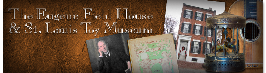 Eugene Field House & St. Louis Toy Museum