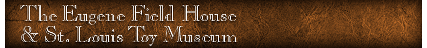The Eugene Field House Museum